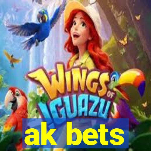 ak bets